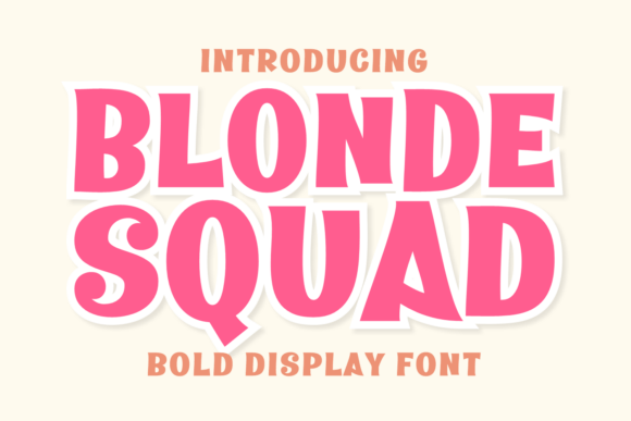 Blonde Squad: The Premium Display Font for Scroll-Stopping Brand Content