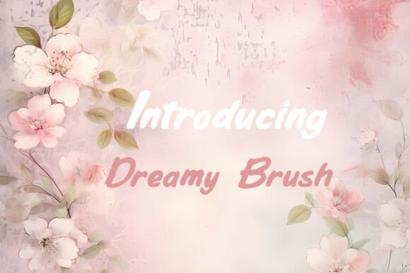 Dreamy Brush: A Premium Display Font for Creative Branding