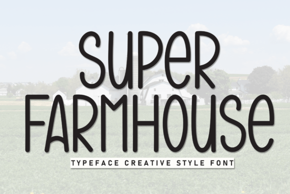 Super Farmhouse: The Casual Display Font for Bold Campaigns
