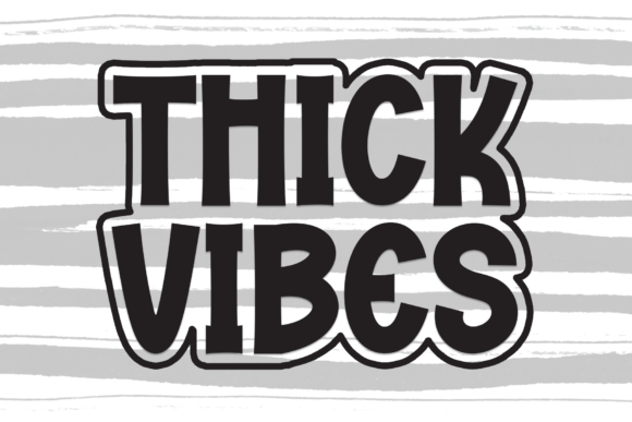 Thick Vibes: The Bold Display Font That Commands Attention
