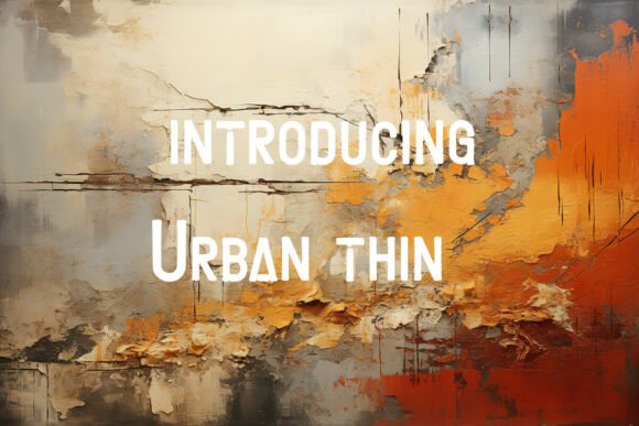 Urban Thin: The Display Font for Edgy Digital Branding