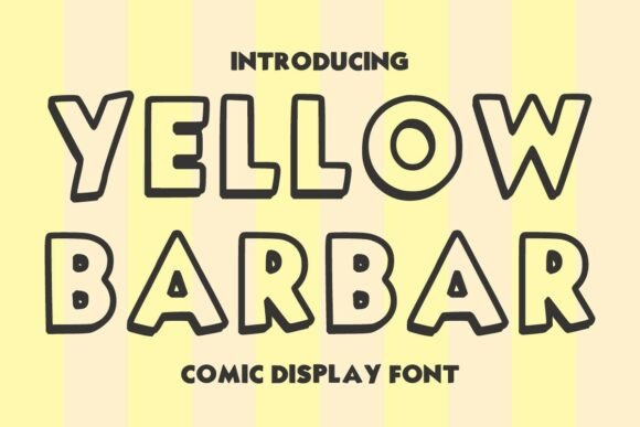 Yellow Barbar: The Perfect Display Font for Editorial Design